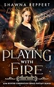 Playing with Fire