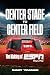 Center Stage to Center Field by Randy Youmans