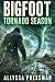 BIGFOOT - Tornado Season: A...
