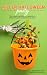 Killer Halloween Party: The complete guidebook to planning a Halloween party worth showing up for