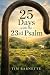 25 Days with the 23rd Psalm by Tim Barnette