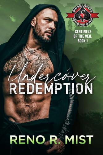 Undercover Redemption (Special Forces: Operation Alpha) (Sentinels of the VEIL Book 1)