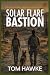 Solar Flare Bastion: A Post...
