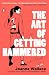 The Art of Getting Hammered: A Novel