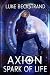 Spark of Life (Axion, #1)