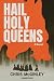 Hail Holy Queens