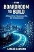 From Boardroom to Build: A ...
