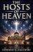 The Hosts of Heaven: What happens when faith meets the impossible?