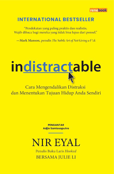 Indistractable: Cara Mengendalikan Distraksi dan Menentukan Tujuan Hidup Anda Sendiri