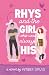 Rhys: and the girl who was ...