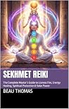 Sekhmet Reiki: Th...