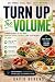 Turn Up the Volume: Eat mor...