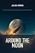 Around the Moon