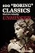 100 Boring Classics That Ar...