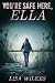 You're Safe Here, Ella