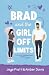 Brad: and the girl off limits