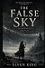 The False Sky: Book One of ...