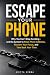 Escape Your Phone: Why You ...