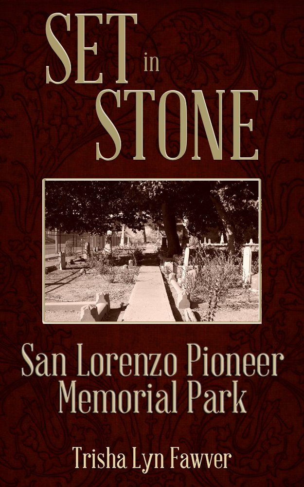 San Lorenzo Pioneer Memorial Park (Set in Stone, #2)