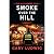 Smoke Over the Hill