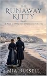 The Runaway Kitty: A Pride and Prejudice and Persuasion Variation (The Runaway Series)