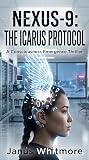 NEXUS-9: The Icarus Protocol (The NEXUS-9 Chronicles #2) NEXUS-9: The Icarus Protocol (The NEXUS-9 Chronicles #2)