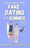 Fake Dating for the Summer: A Sweet Beach Town RomCom