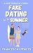Fake Dating for the Summer: A Sweet Beach Town RomCom