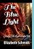 The Blue Light: Finding The...