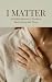 I MATTER: A Midlife Woman's...