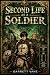 SECOND LIFE AS A SOLDIER : ...