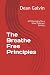 The Breathe Free Principles...