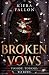 Broken Vows: A Dark Billionaire Romance of Revenge, Obsession and Dangerous Desire