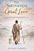 The Shepherd's Great Love: ...