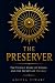 THE PRESERVER: The Untold S...