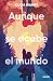 Aunque se acabe el mundo