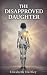 The Disapproved Daughter: R...