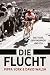 Die Flucht: Die Tour, der Radprofi und ich (German Edition)