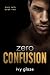 Zero Confusion by Ivy Glaze