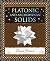 Platonic Solids: And Archim...