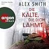 Die Kälte, die di...