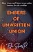 Embers of Unwritten Union by Ela Sharp Embers of Unwritten Union by Ela Sharp