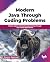 Modern Java Through Coding Problems: Master object-oriented programming through real-world applications (English Edition)