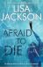 Afraid To Die (Alvarez & Pescoli, #4)