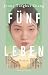 Fünf Leben