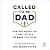 Called to Be Dad: How God E...