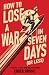 How to Lose a War in Seven ...