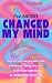 I've MICRO CHANGED MY MIND:...