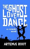 The Ghost Lovers Dance