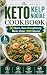 The Keto Kelp Noodle Cookbo...